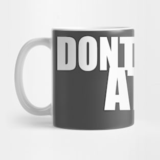 Dont Suck at Life- BOLD WHITE Mug